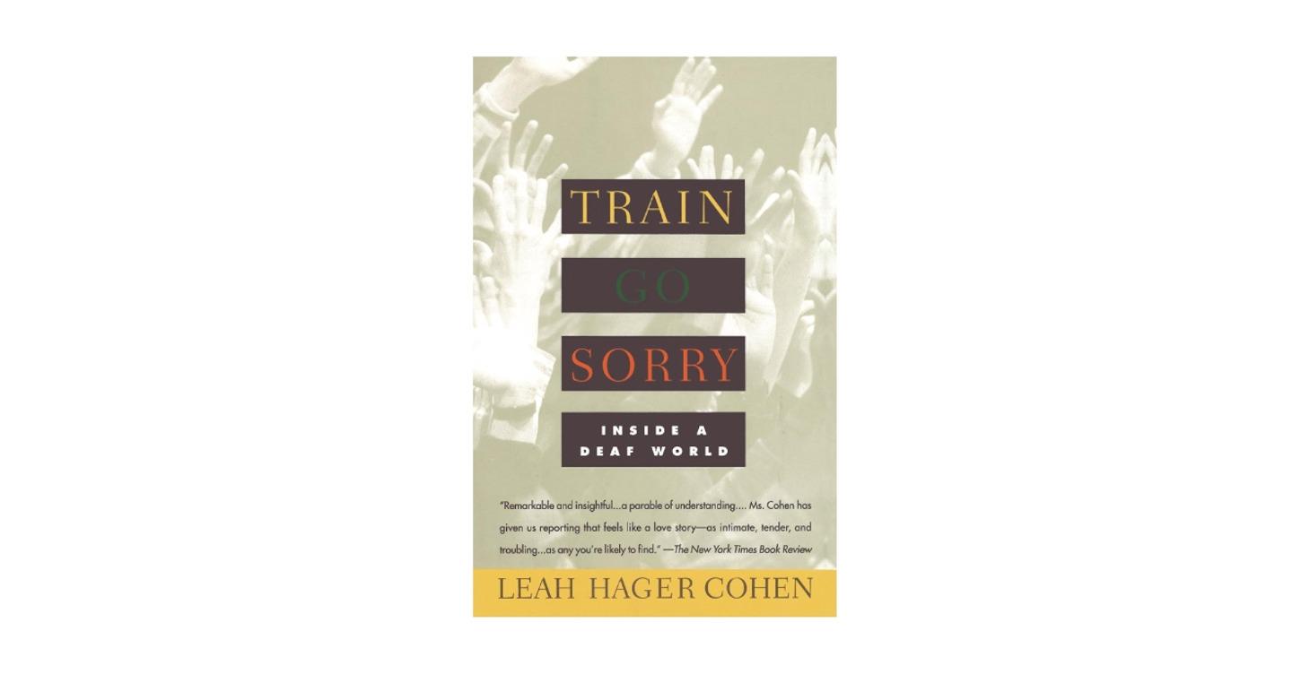 Train Go Sorry: Inside a Deaf World