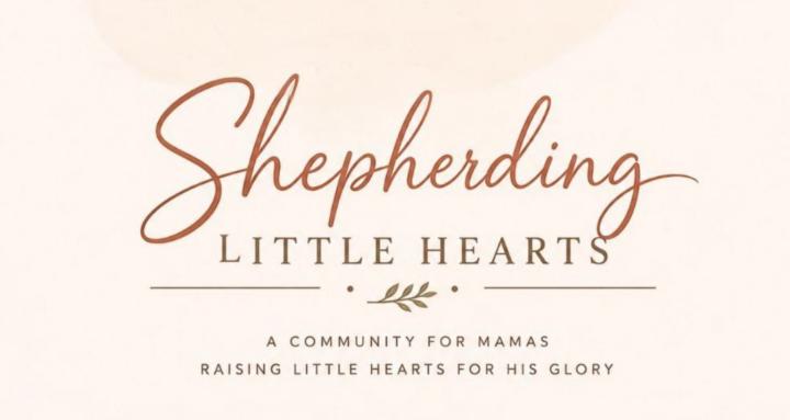 Shepherding Little Hearts