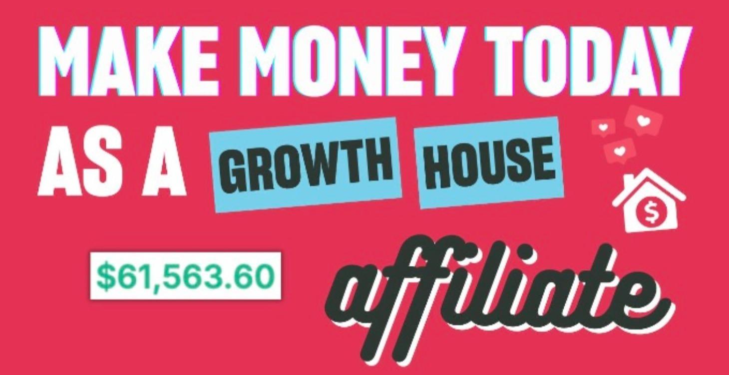 Make Money as a Growth House Affiliate!