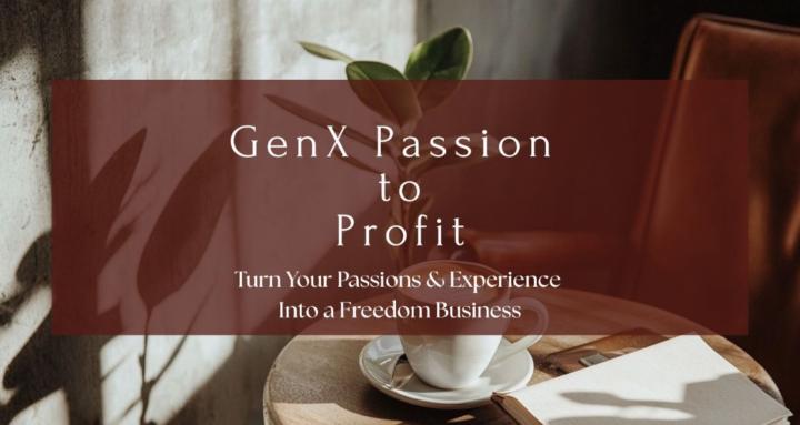 💲GenX Passion to Profit💲