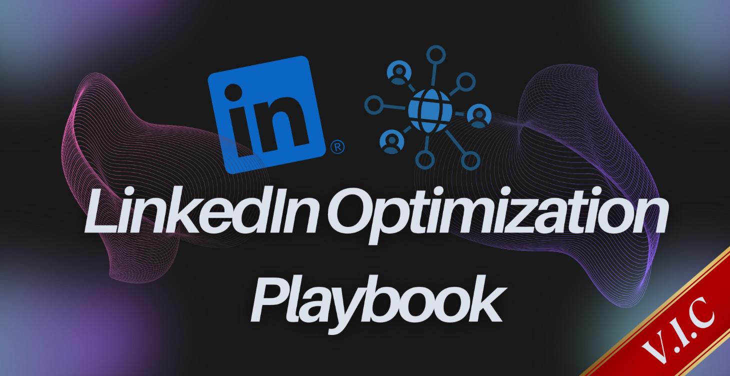 LinkedIn Optimization Playbook