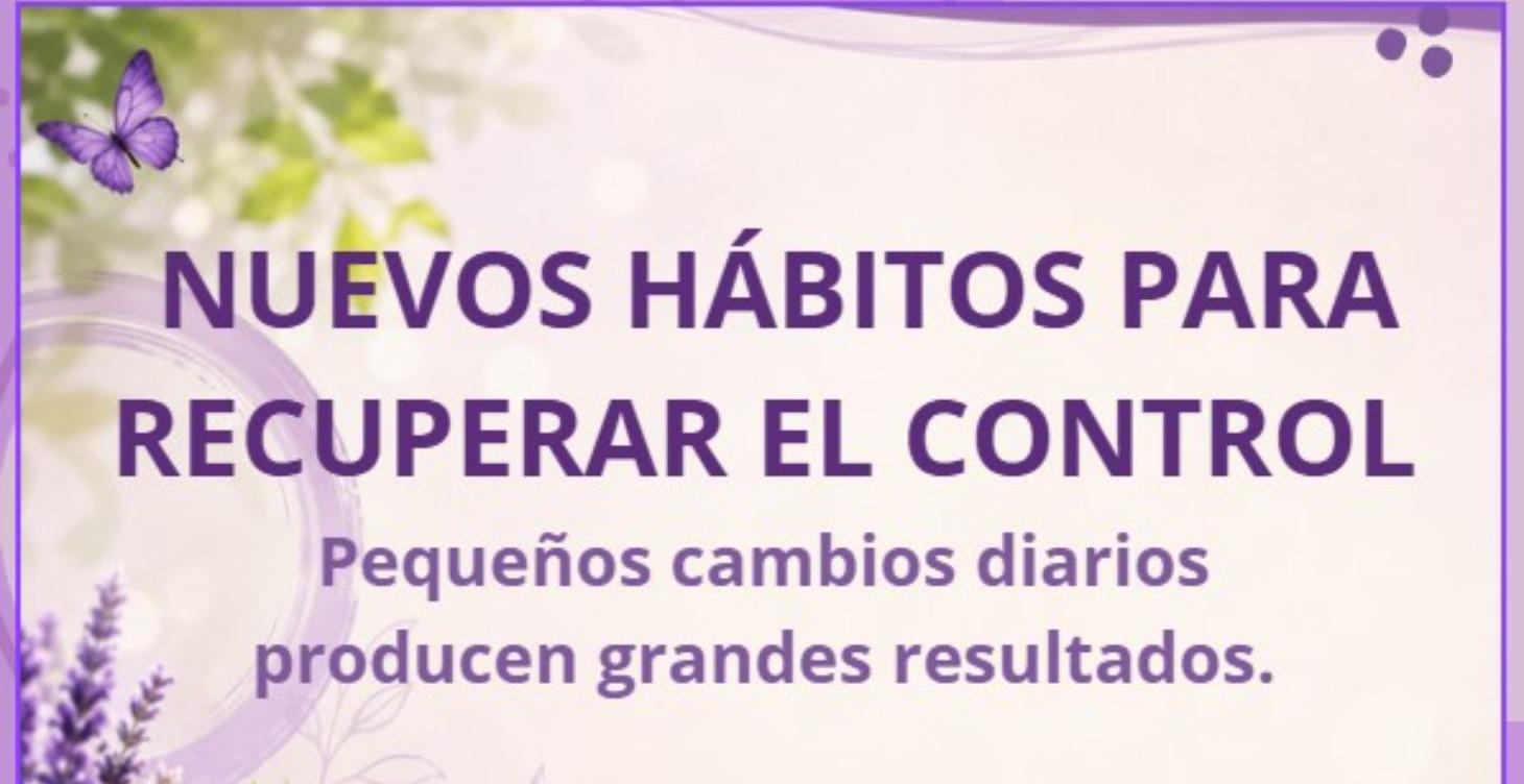 Nuevo Hábitos para recuperar el control