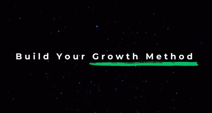 Bluid Your Growth Method