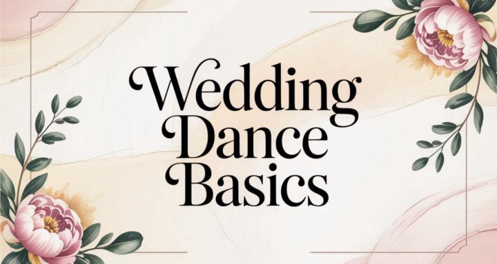 Wedding Dance Basics