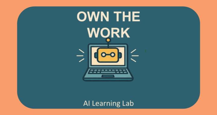 Own the Work: AI Learning Lab