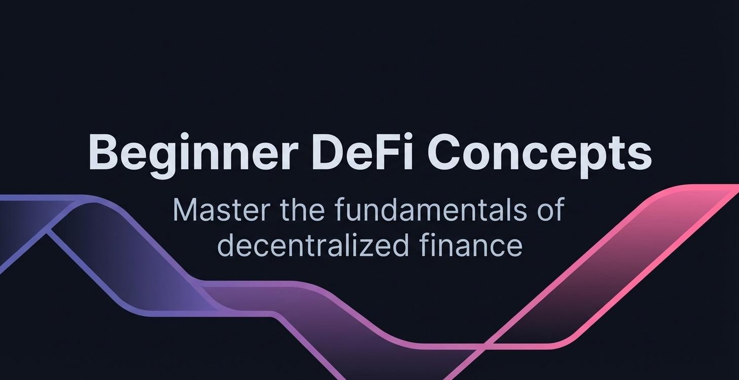Beginner DeFi Concepts