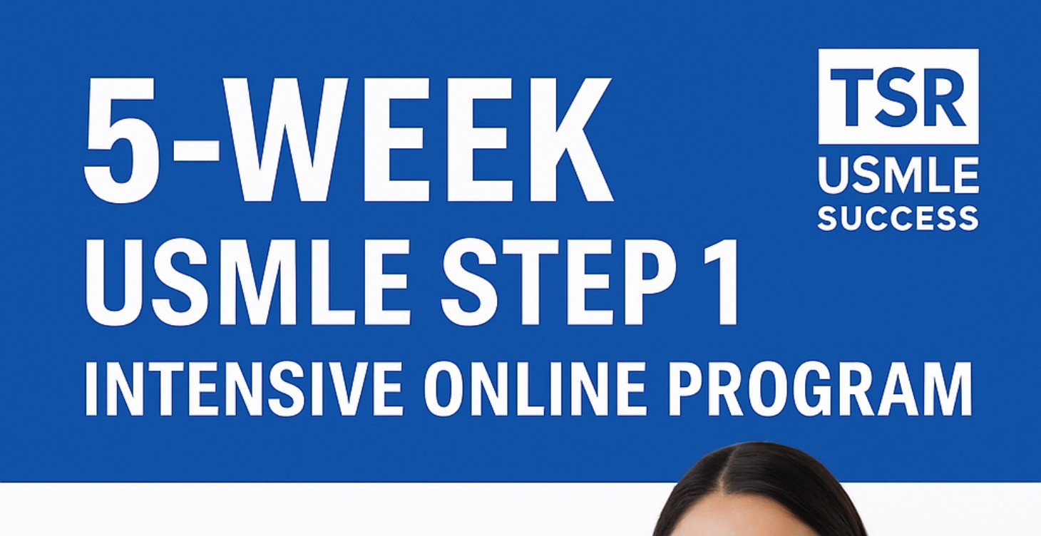 5-WEEK USMLE STEP 1 INTENSIVE ONLINE PROGRAM