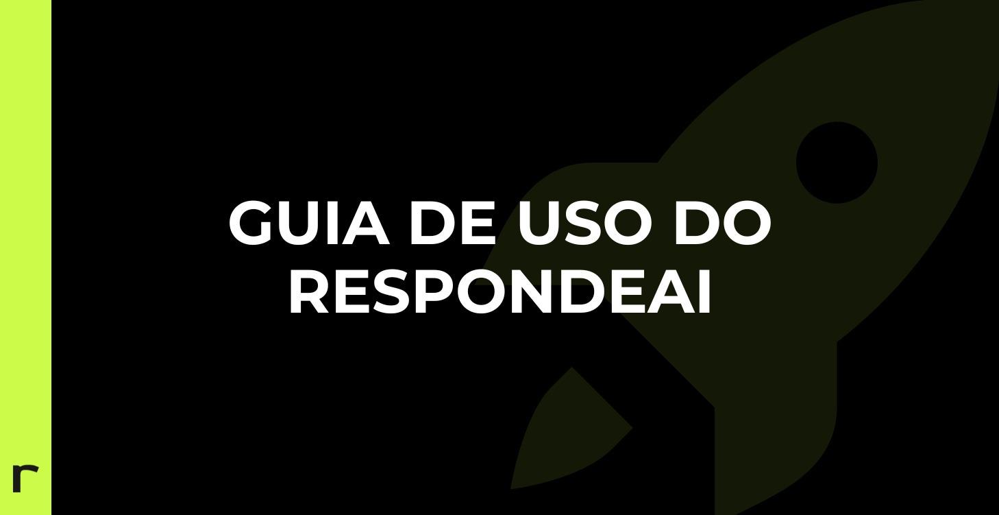 Guia Inicial do respondeAI
