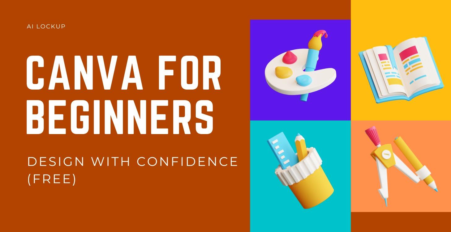 Canva for Beginners: Design with Confidence (Free)