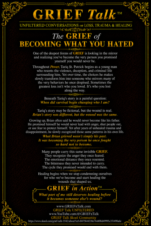 The GRIEF of Becoming What You Hated