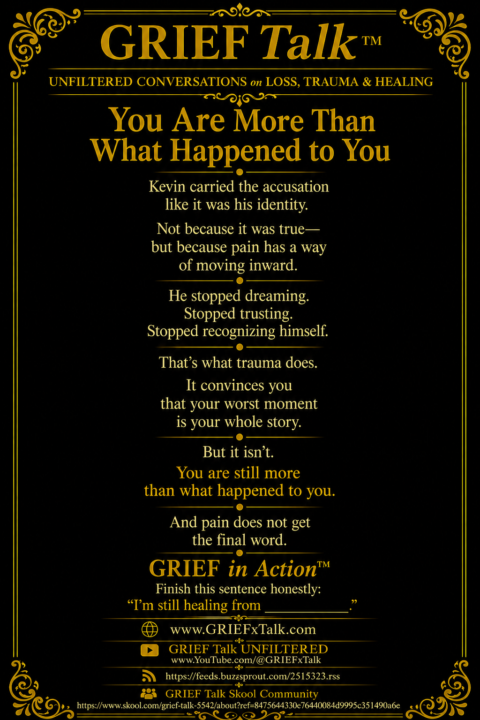 You Are More Than What Happened to You 