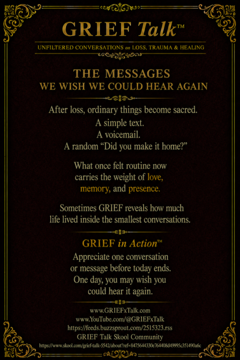 The Messages We Wish We Could Hear Again