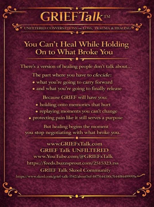 You Can’t Heal While Holding On to What Broke You 