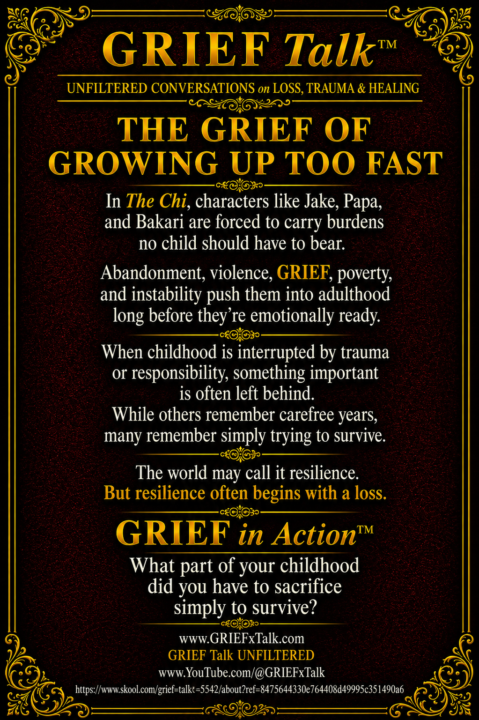 The GRIEF of Growing Up Too Fast 