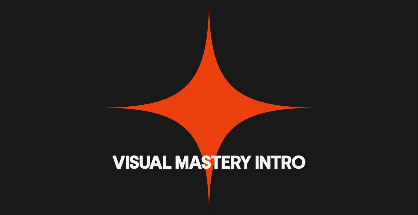 Visual Mastery Intro