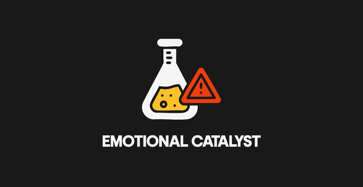 2. Emotional Catalyst