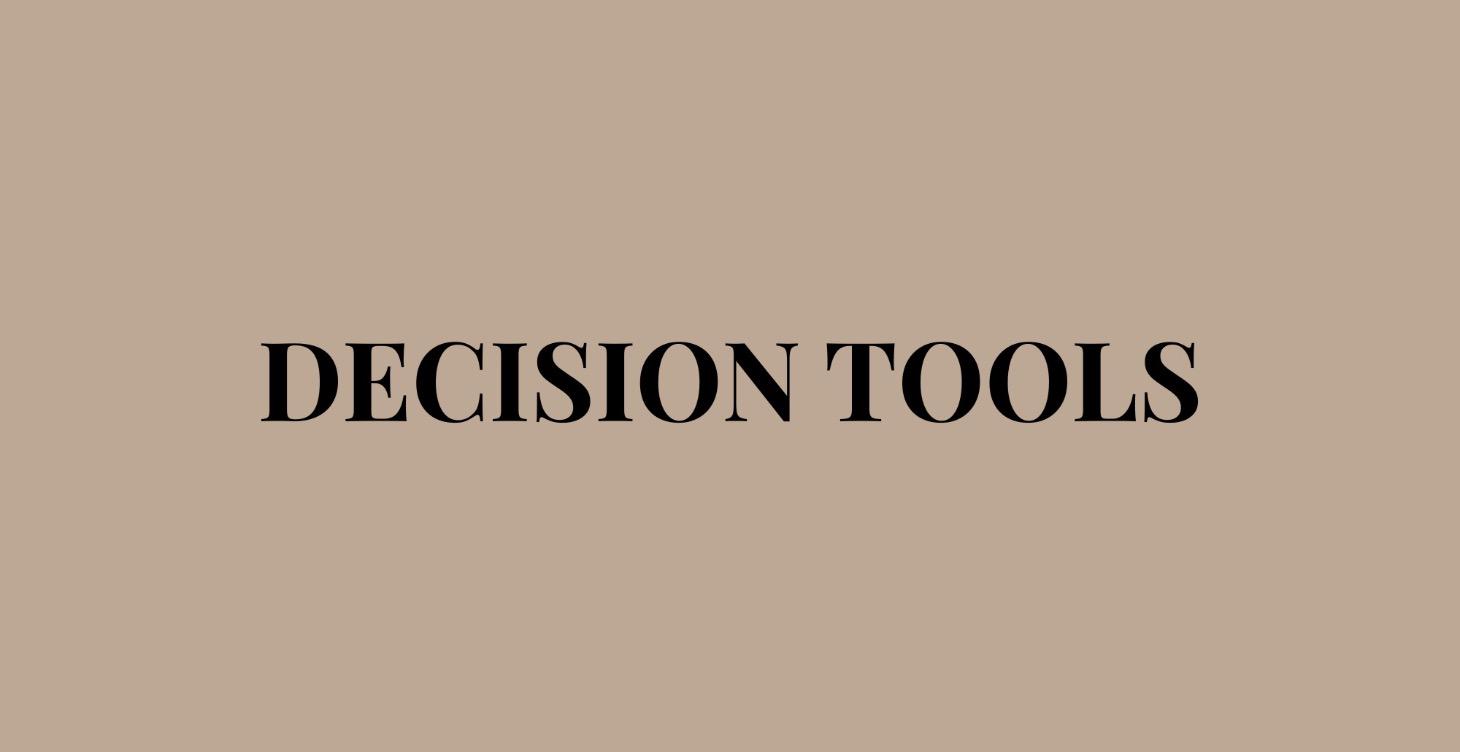 COMING SOON ~ DECISION TOOLS (ADVANCED)