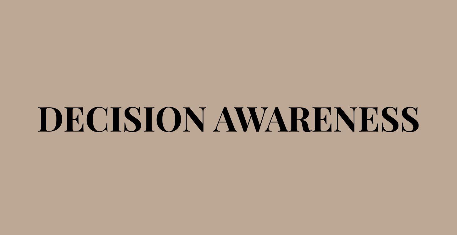 COMING SOON ~ DECISION AWARENESS (FREE)