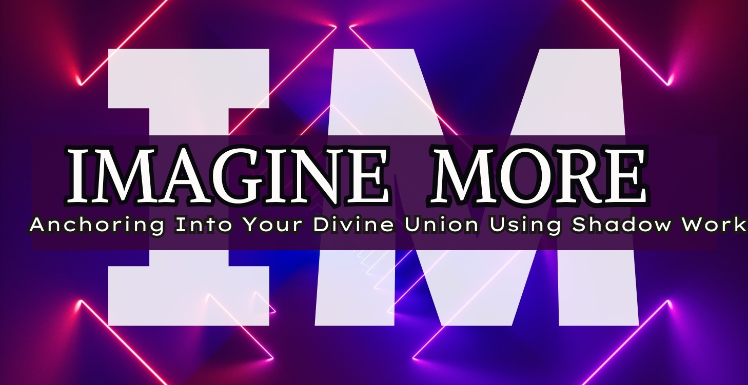 Anchoring Into Divine Union Through Shadow Work
