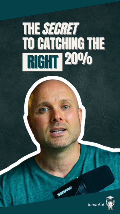 The Secret to Catching the Right 20% 