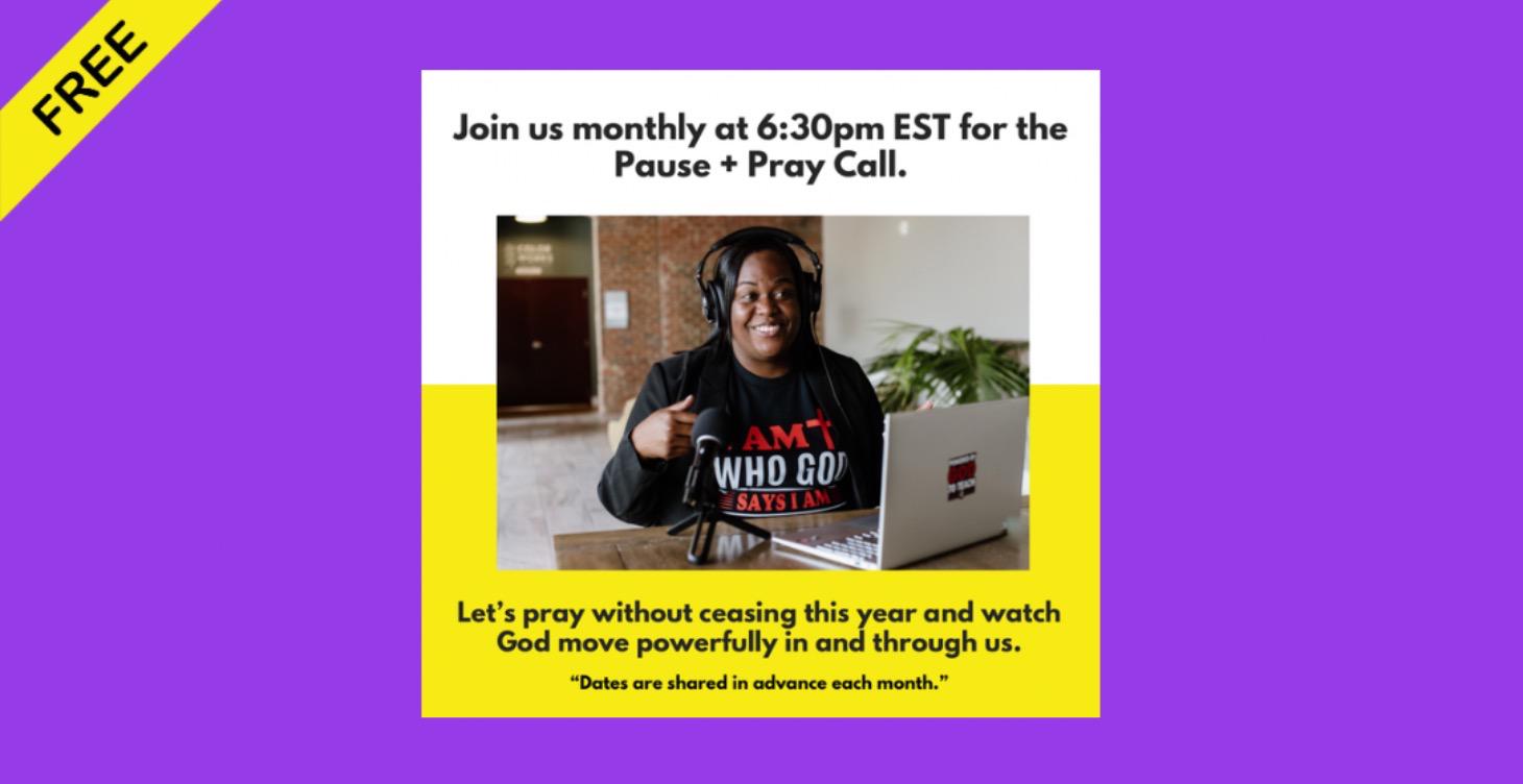 Pause + Pray Call (Free Community Gathering)
