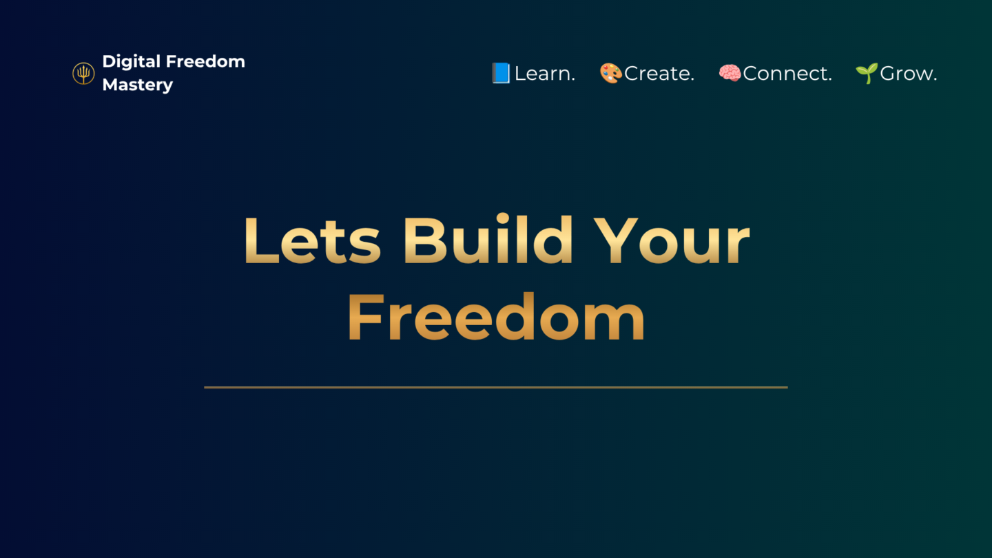 Digital Freedom Mastery