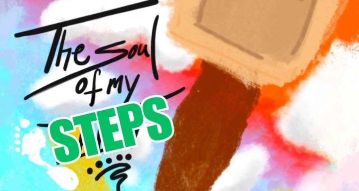 The Soul of My Steps