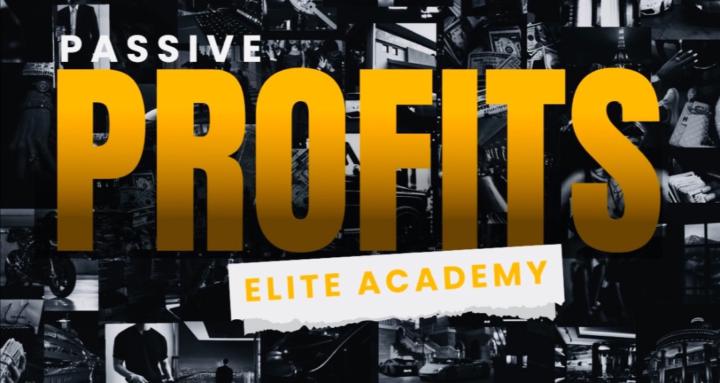 Passive Profits Elite Academy