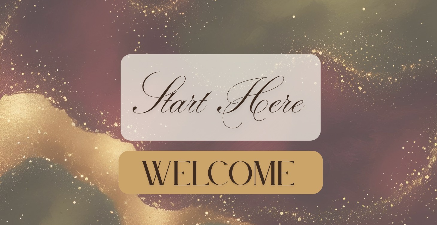 START HERE: WELCOME
