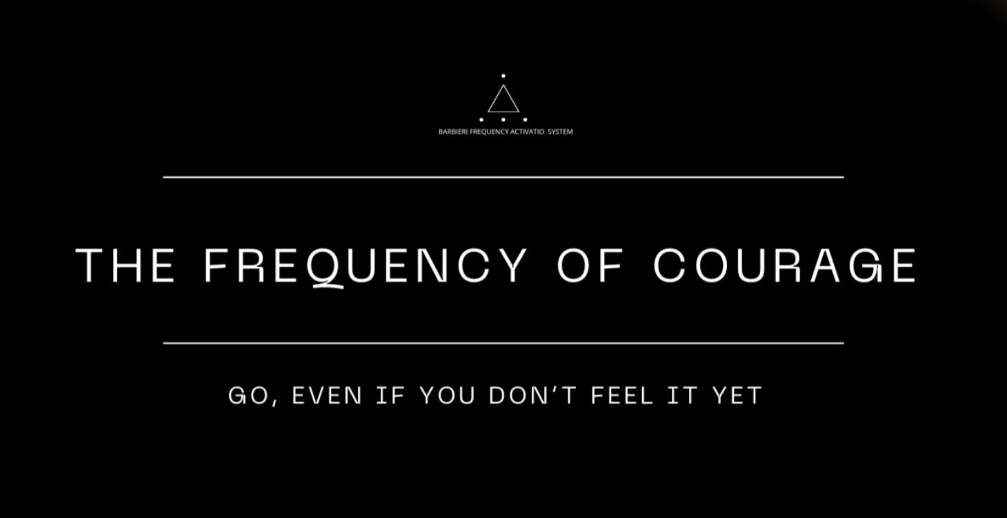 The Frequency of Courage
