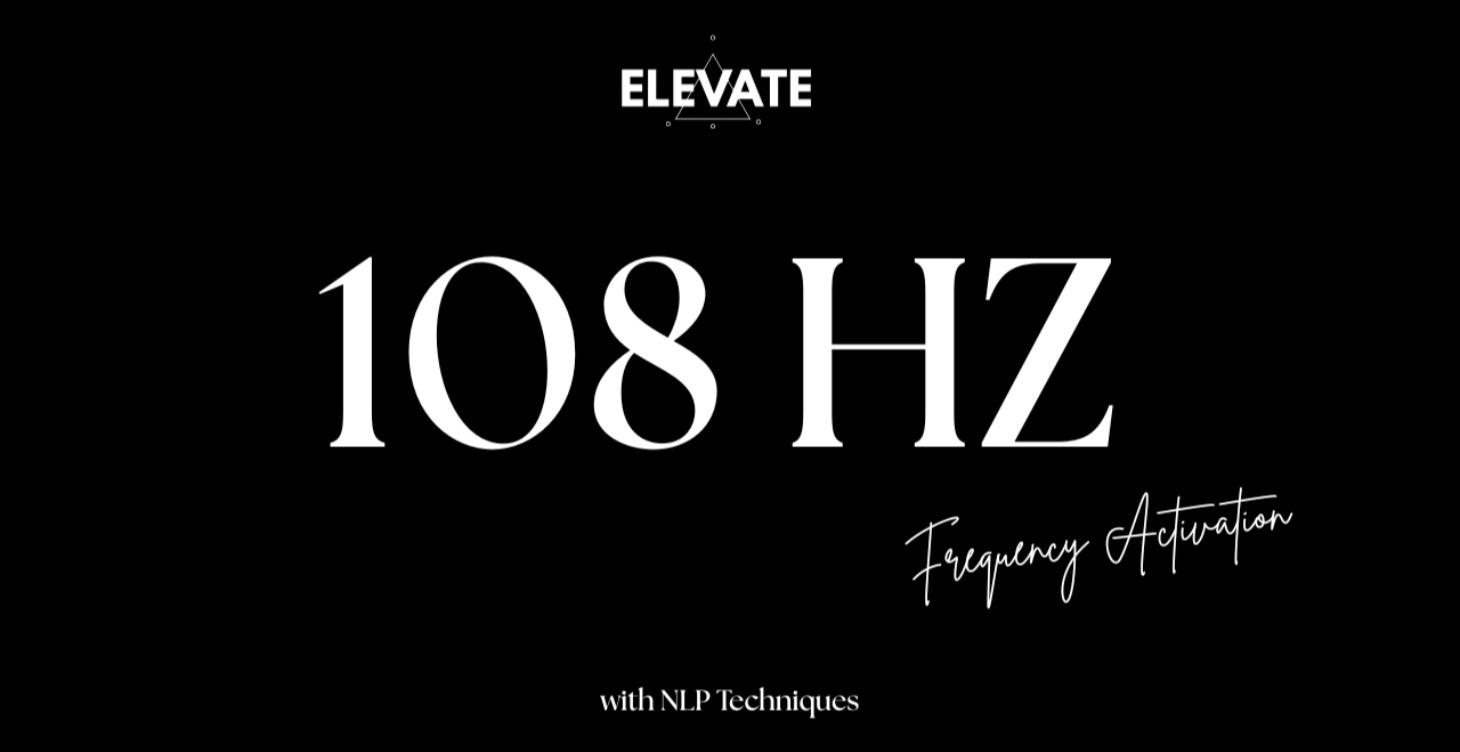 108 Hz Frequency Activation (NLP)
