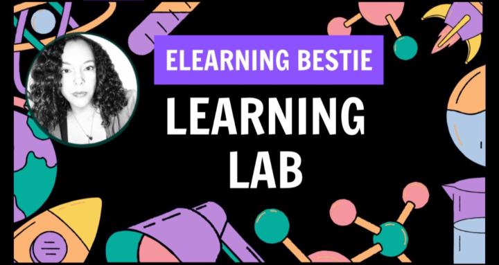 eLearning Bestie: Learning Lab
