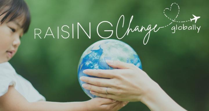 Raising Change - Globally!