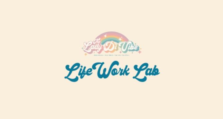 The Lady Di LifeWork Lab
