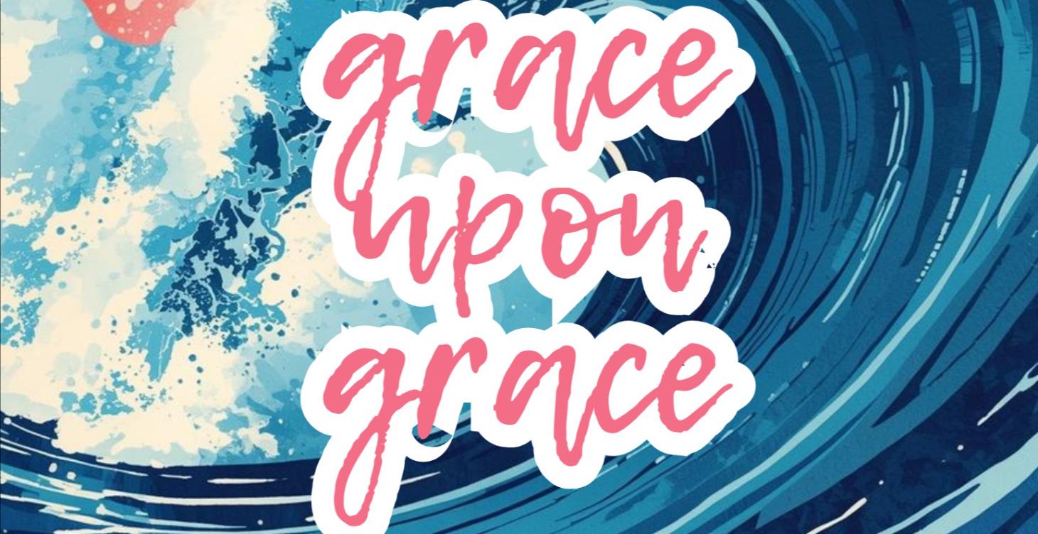 21 Day Devotional on Grace upon Grace