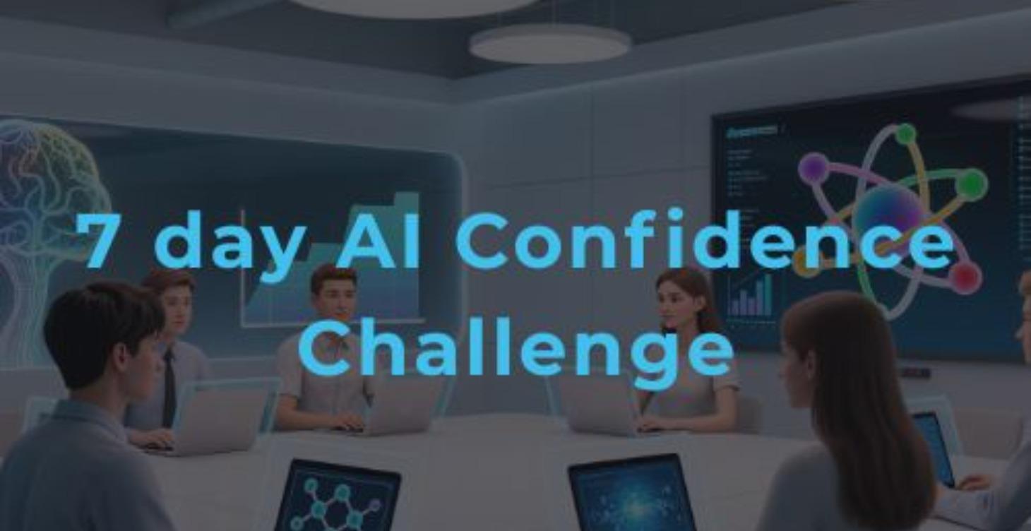 7-Day AI Confidence Challenge