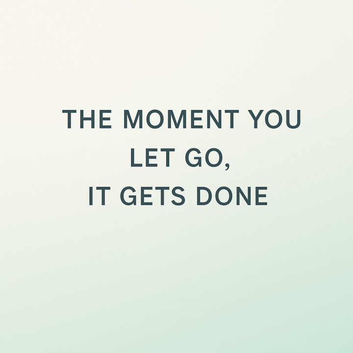 When We Let Go.. It ALL Gets Done 