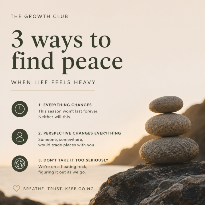 3 Reminders When Life Feels Heavy