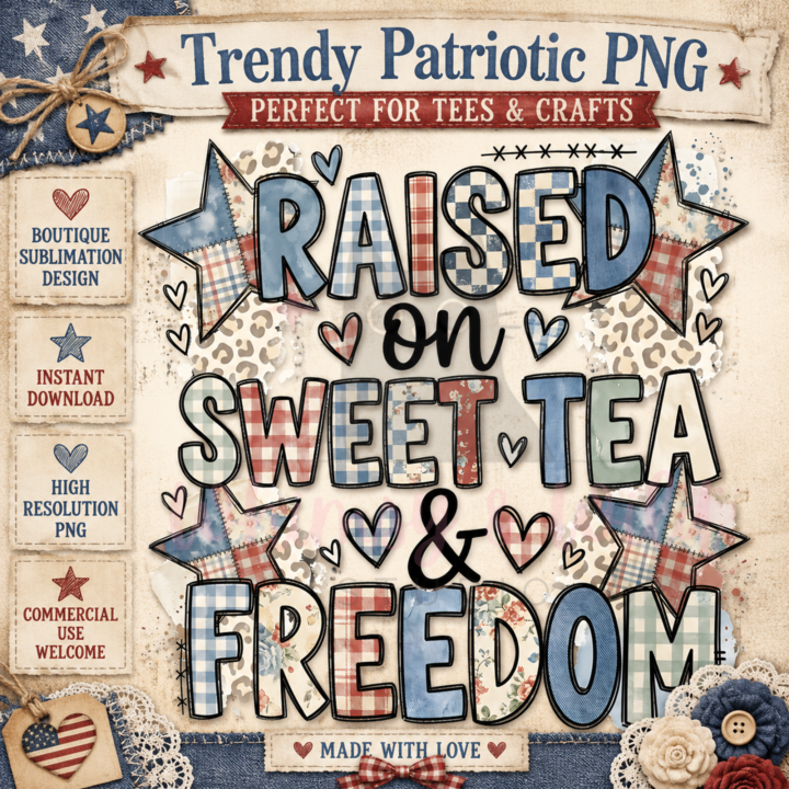 Raised on Sweet Tea & Freedom