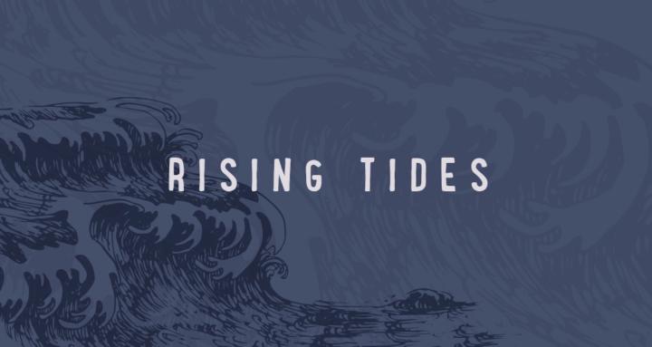 Rising Tides
