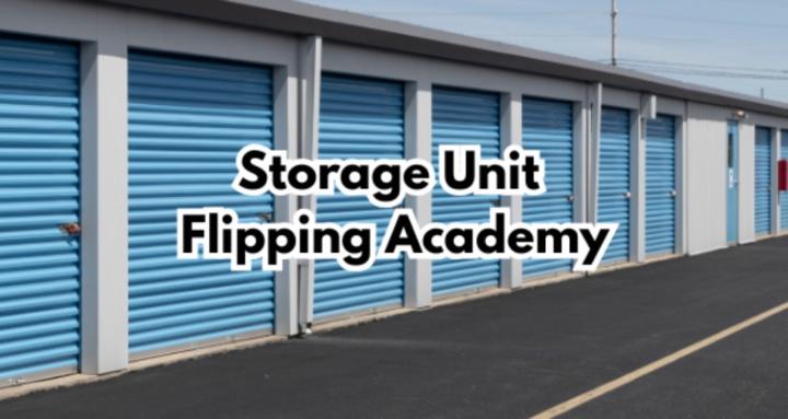 Storage Unit Flipping Academy