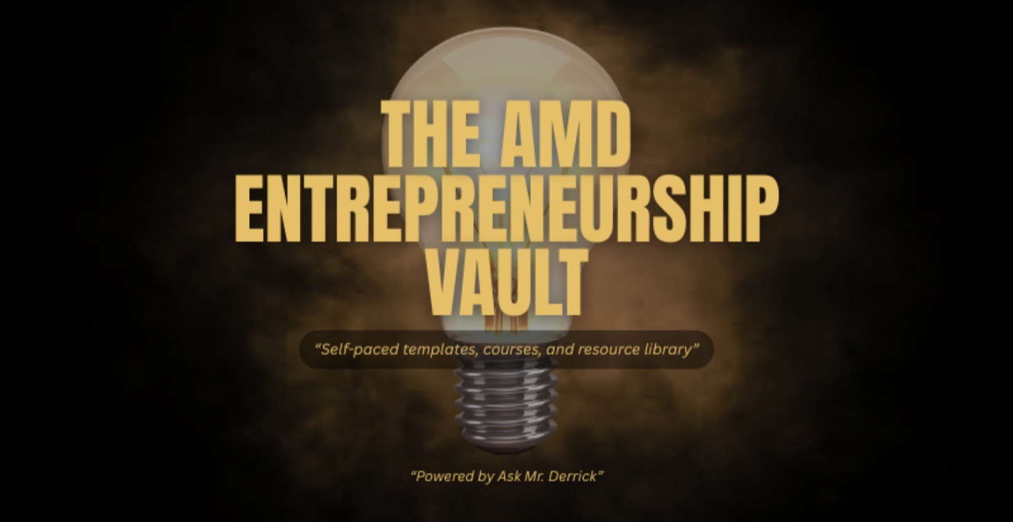 Ask Mr. Derrick Entrepreneurship Resource Vault