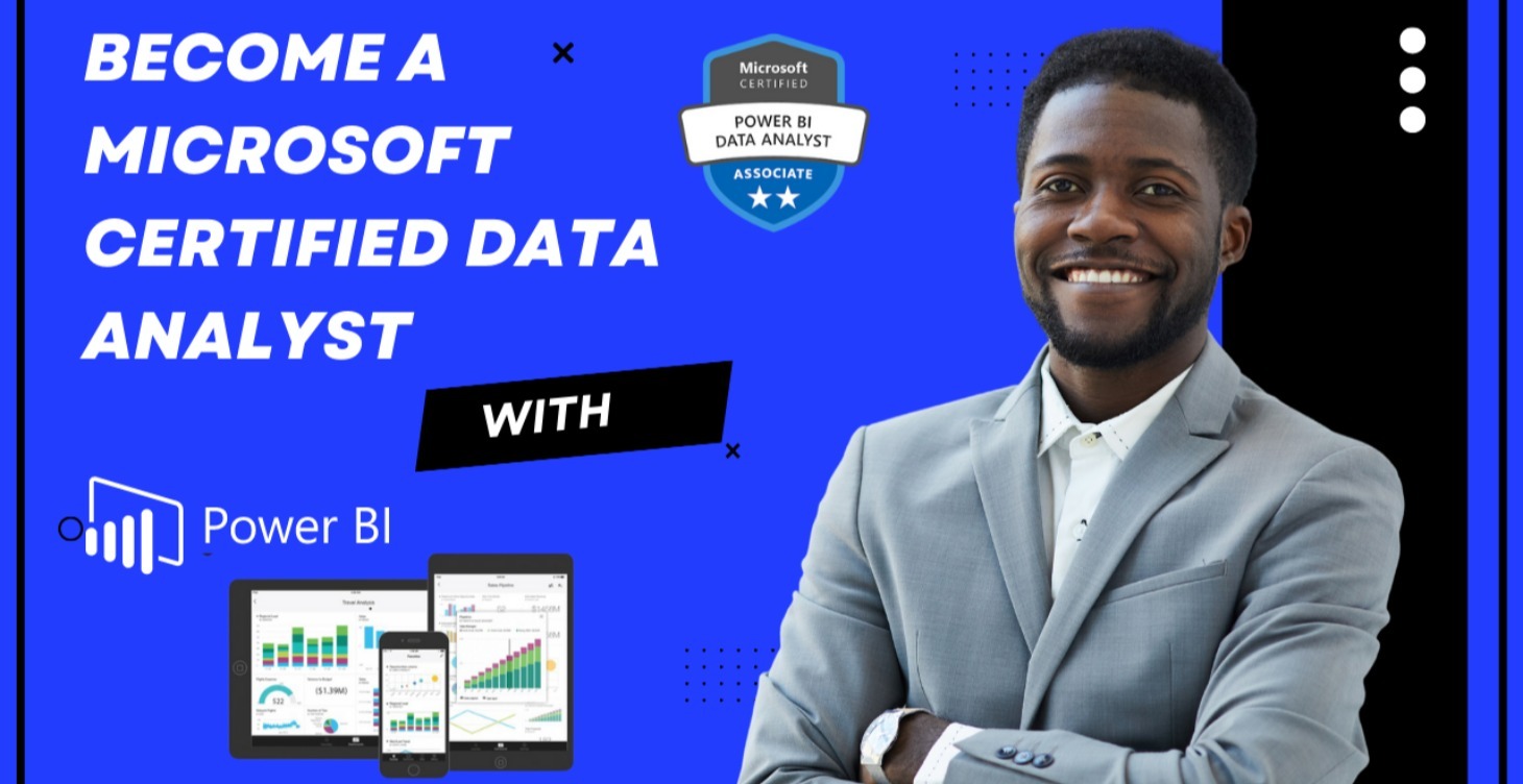 BECOME A MICROSOFT CERTIFIED DATA ANALYST - PL300