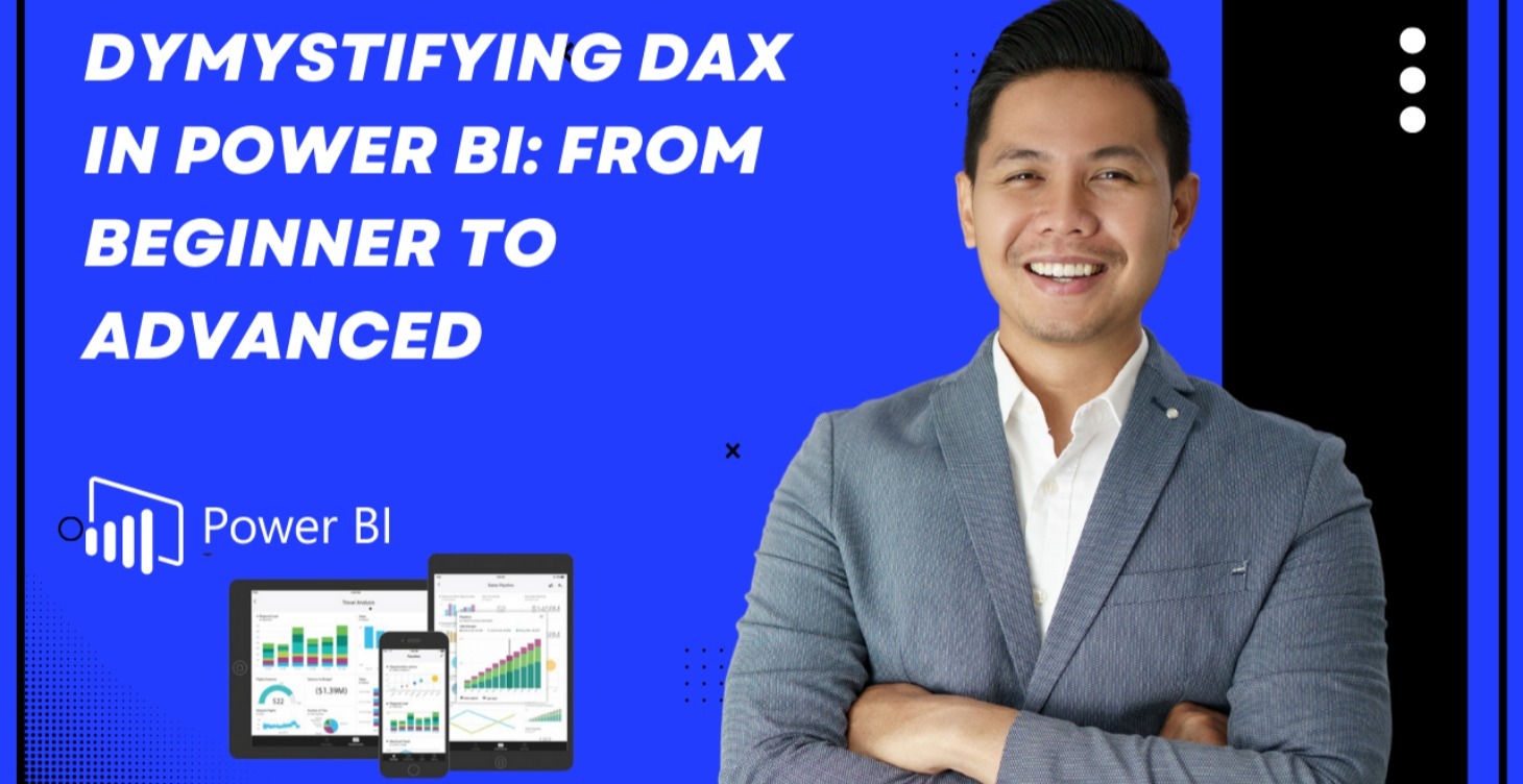 DEMYSTIFYING DAX IN POWER BI: BEGINNER TO ADVANCED