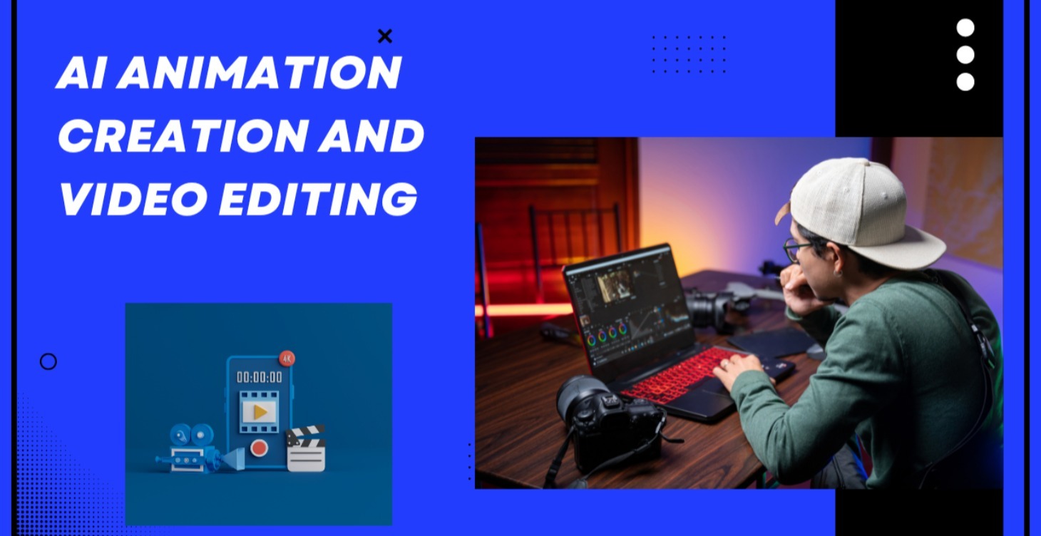 AI VIDEO CREATION & EDITING