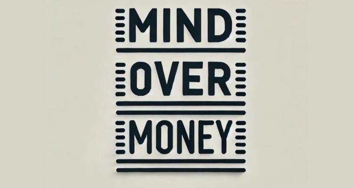 Mind Over Money