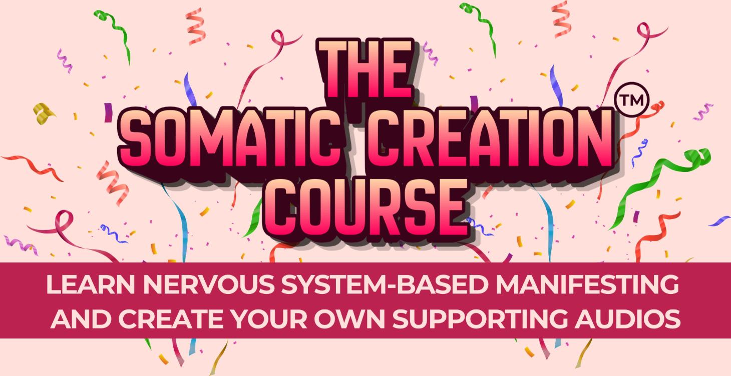 The Somatic Creation™ Course🎙