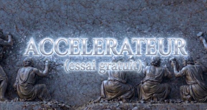Accélérateur (essai gratuit)