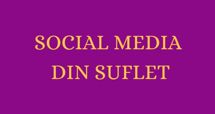 Social Media din Suflet