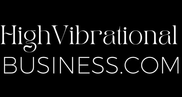 High Vibrational Business